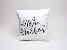 Load image into Gallery viewer, &quot;Hope is my Anchor&quot; Pillow Cover
